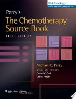 Perry’s The Chemotherapy Source Book, 5th Edition