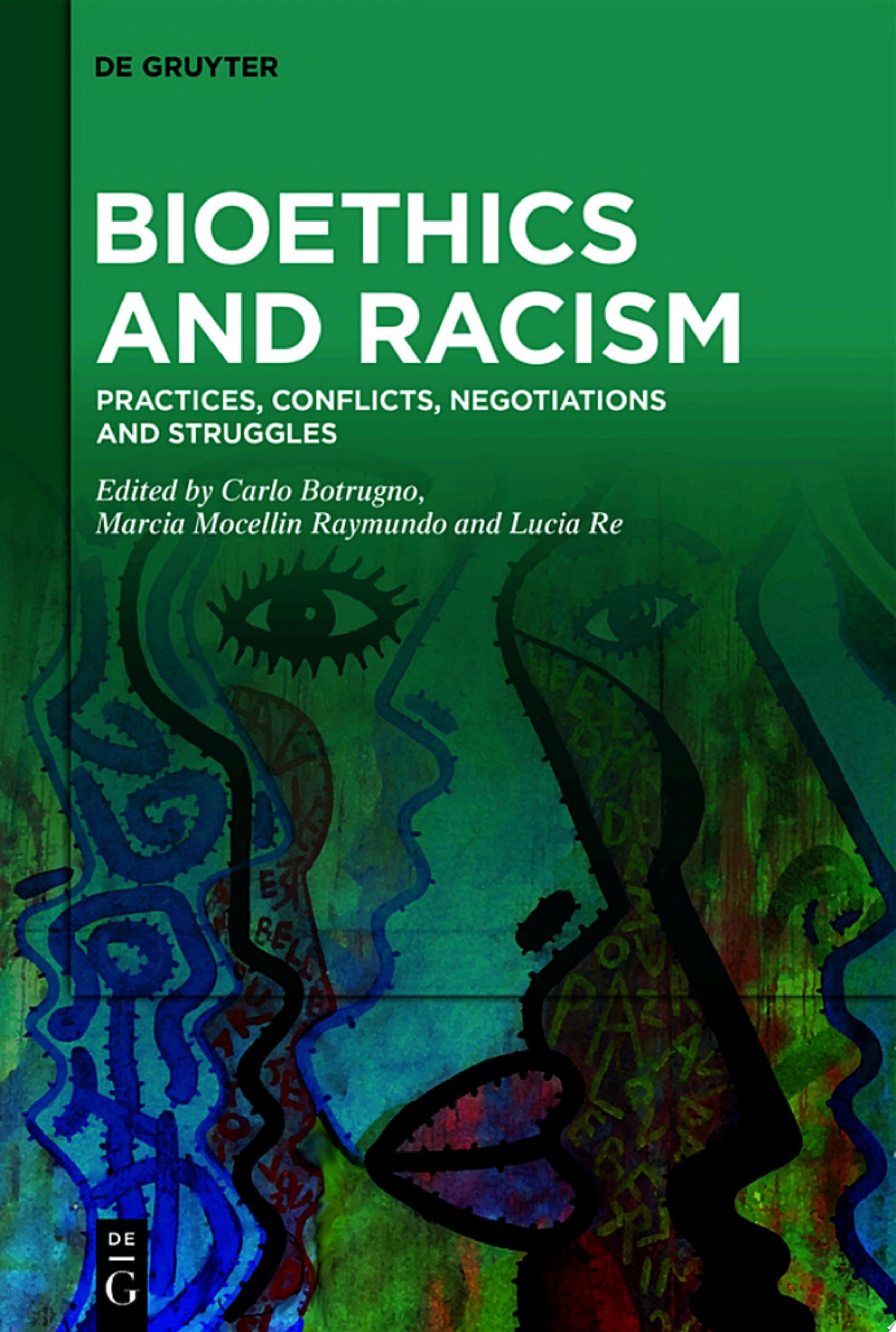 Bioethics and Racism: Practices, Conflicts, Negotiations and Struggles