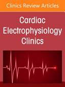 Complex Arrhythmias in Pediatrics and Congenital Heart Disease, An Issue of Cardiac Electrophysiology Clinics