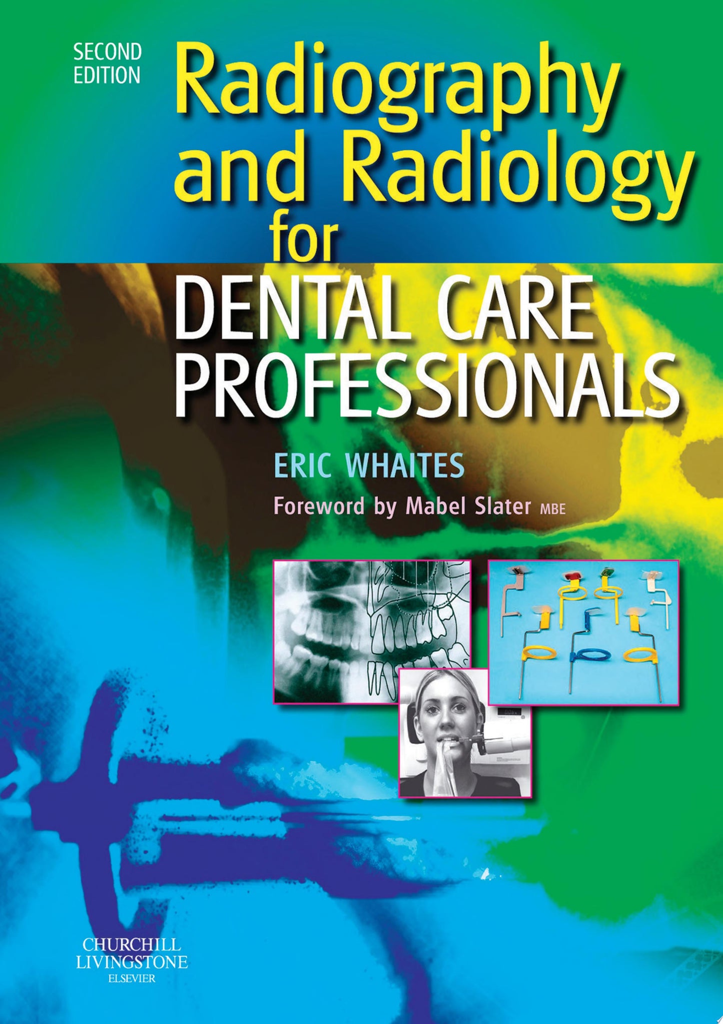 Radiography and Radiology for Dental Care Professionals, 2nd Edition