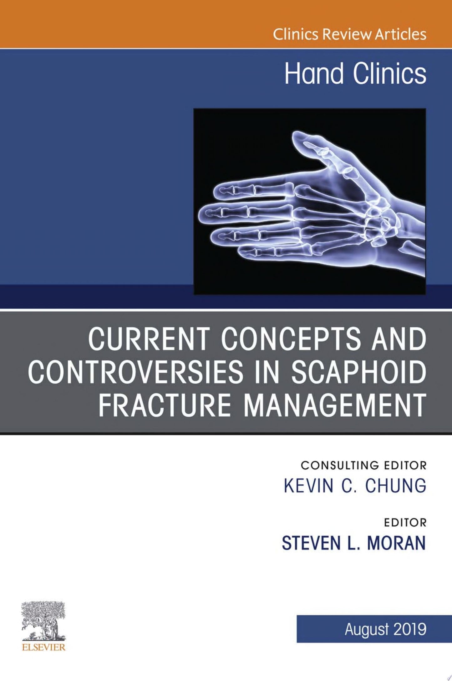 Current Concepts and Controversies in Scaphoid Fracture Management, An Issue of Hand Clinics (Volume 35-3) (The Clinics: Orthopedics, Volume 35-3)