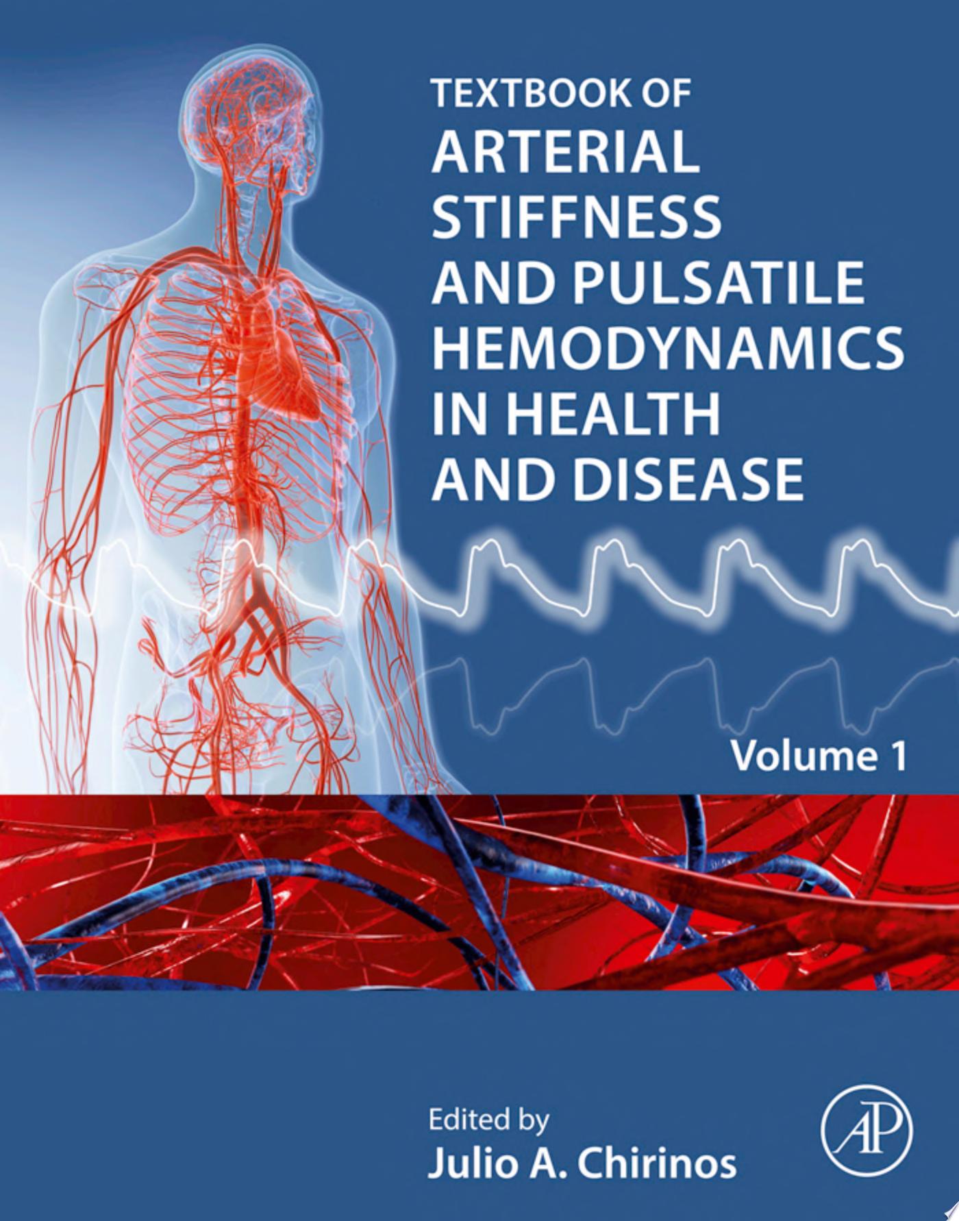 Textbook of Arterial Stiffness and Pulsatile Hemodynamics in Health and Disease