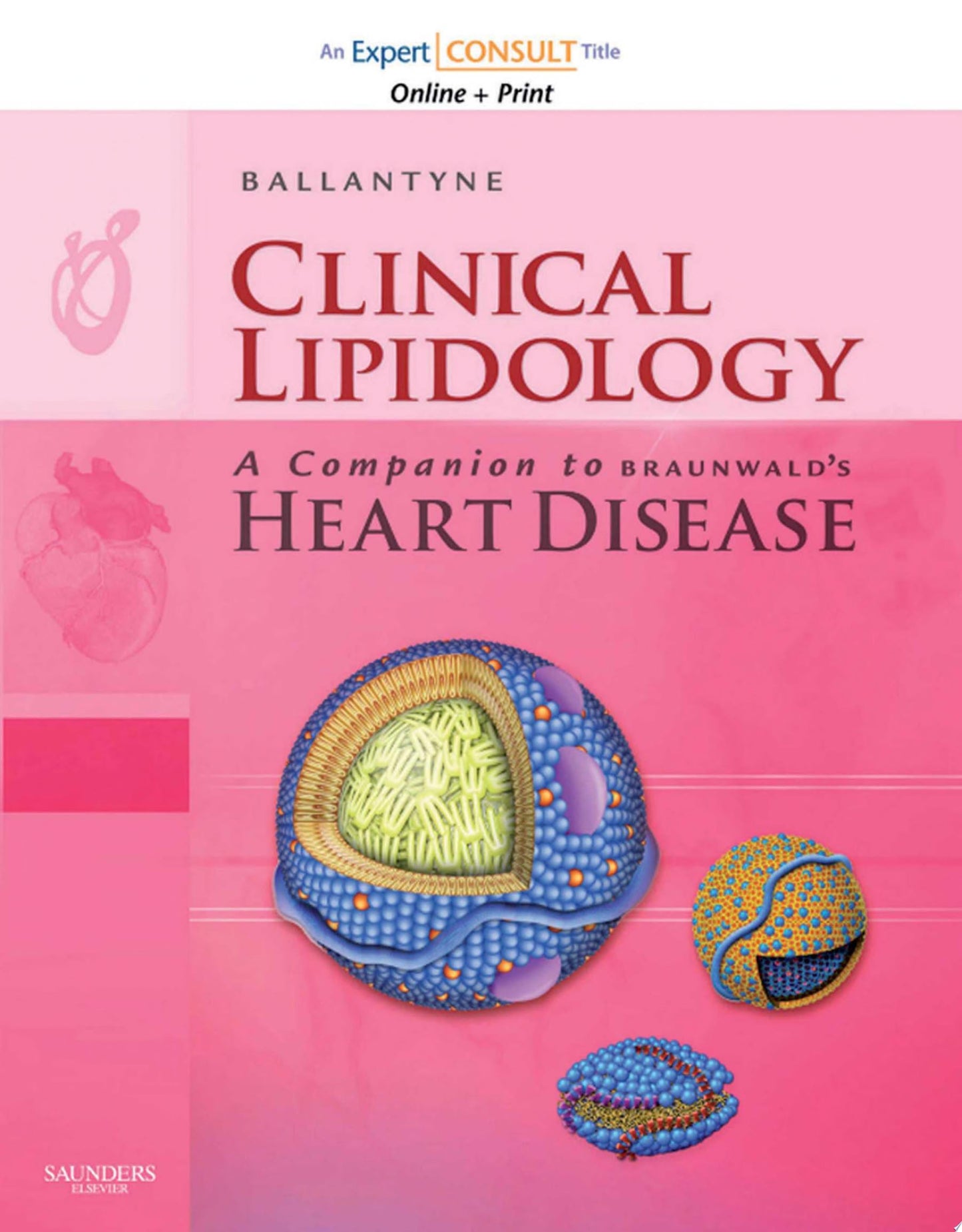 Clinical Lipidology: A Companion to Braunwald’s Heart Disease