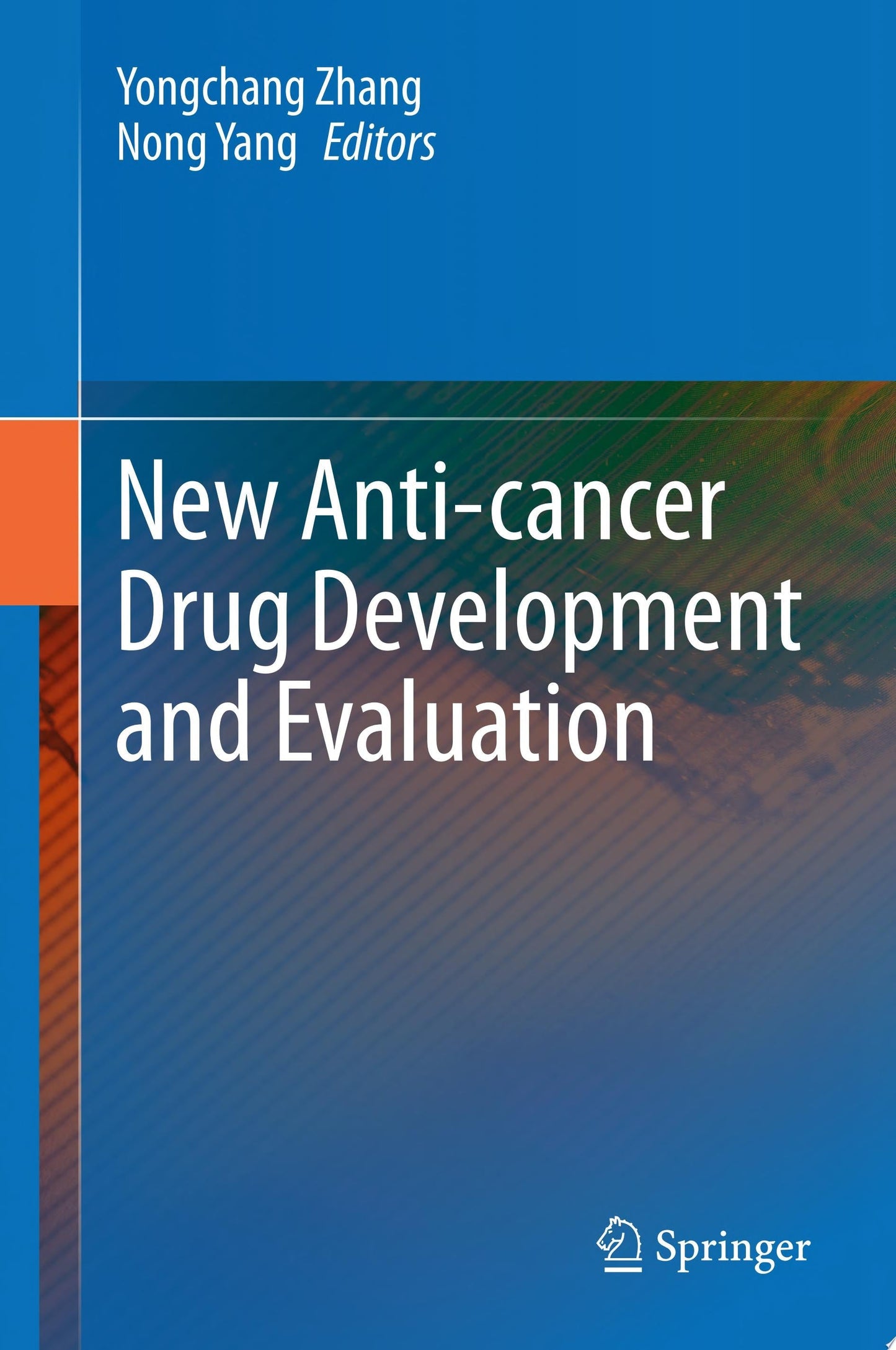 New Anti-cancer Drug Development and Evaluation