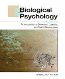 Biological Psychology: An Introduction to Behavioral, Cognitive, and Clinical Neuroscience, Seventh Edition
