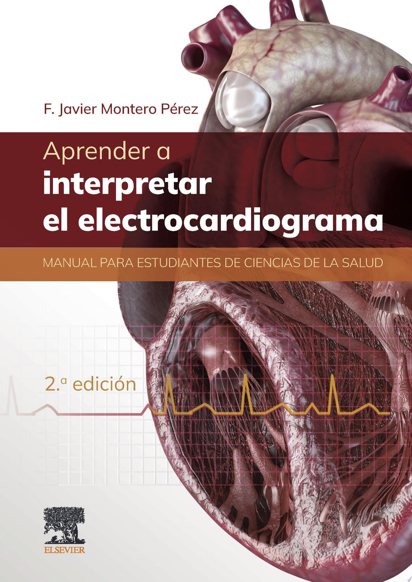 Aprender a interpretar el electrocardiograma: Manual para estudiantes de ciencias de la salud, 2nd Edition