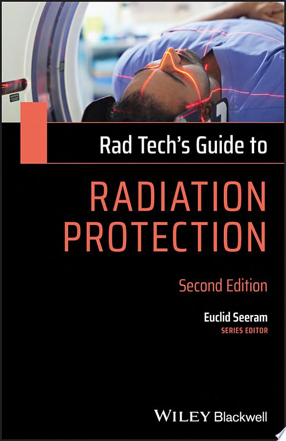 Rad Tech’s Guide to Radiation Protection, 2nd Edition