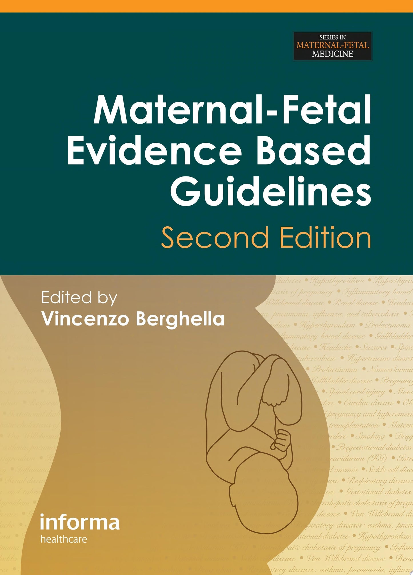 Maternal-Fetal Evidence Based Guidelines, Second Edition