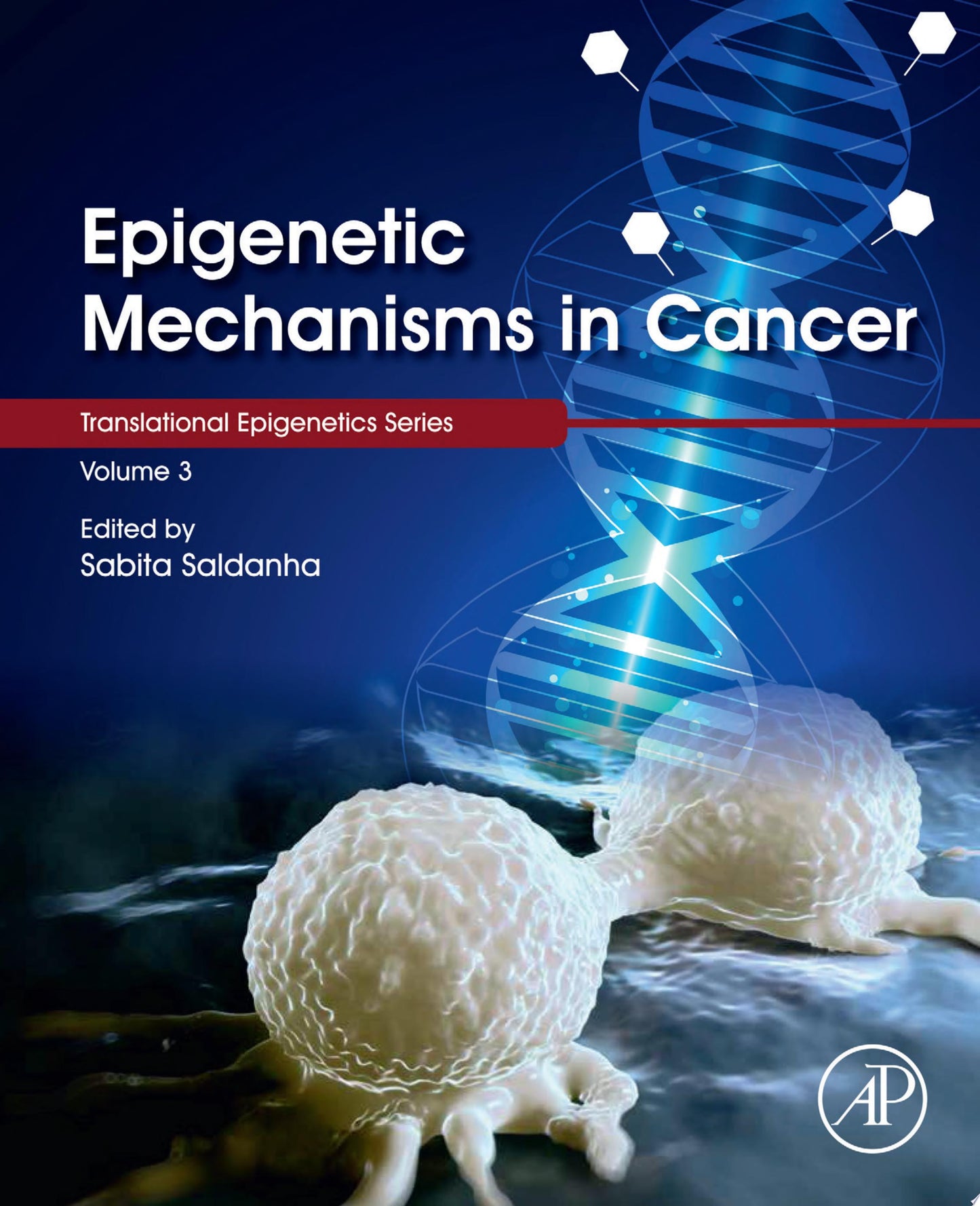 Epigenetic Mechanisms in Cancer, Volume 3