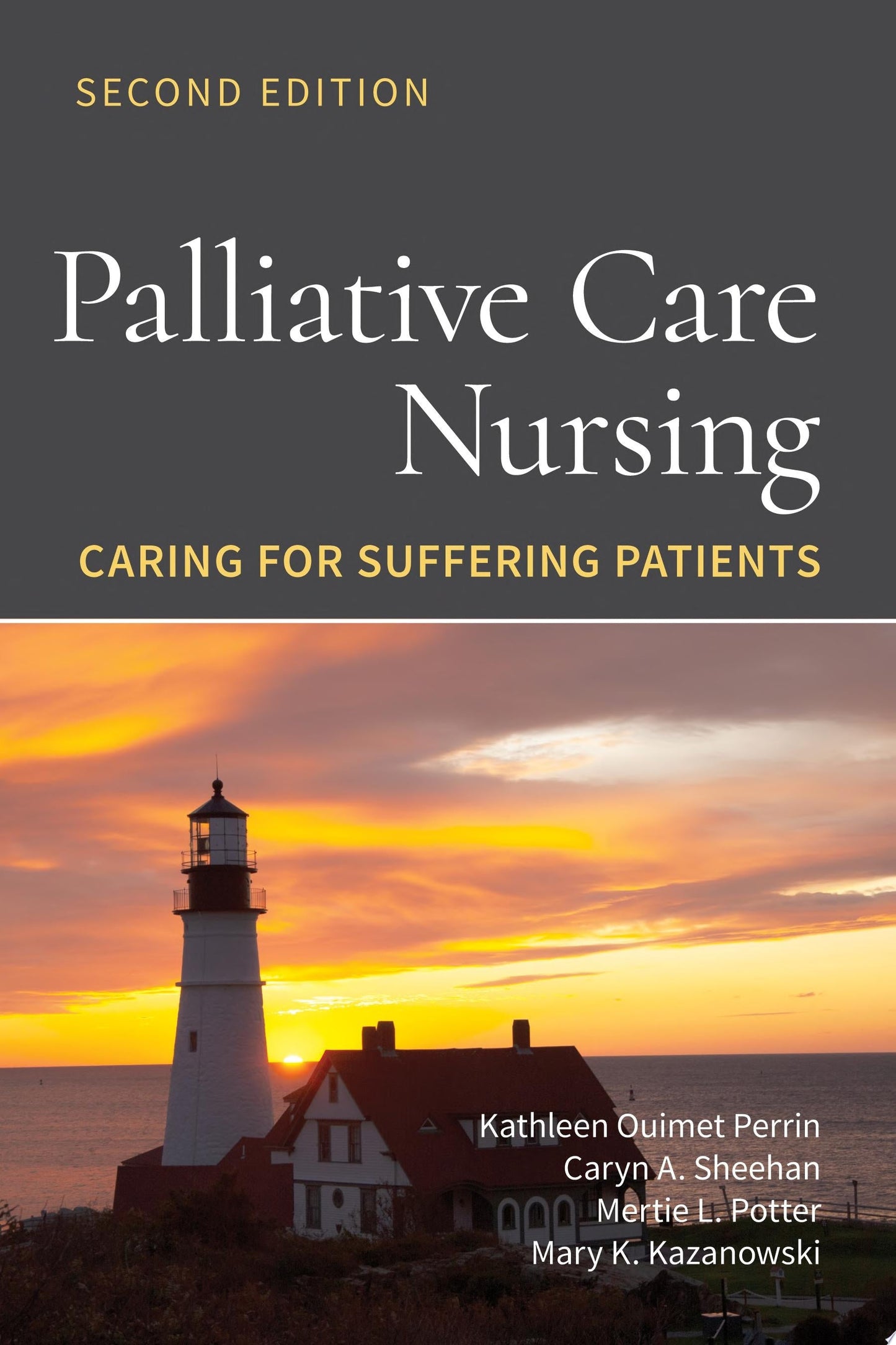 Palliative Care Nursing: Caring for Suffering Patients, 2nd Edition