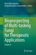 Bioprospecting of Multi-tasking Fungi for Therapeutic Applications: Volume II