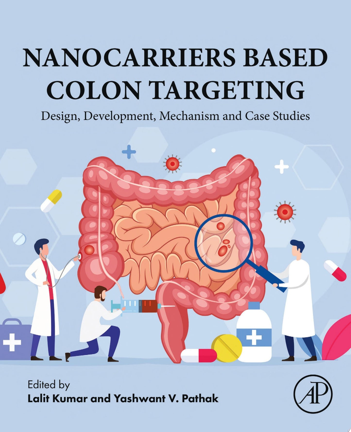 Nanocarriers Based Colon Targeting: Design, Development, Mechanism and Case Studies