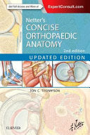 Netter’s Concise Orthopaedic Anatomy (Netter Basic Science), 2nd Edition