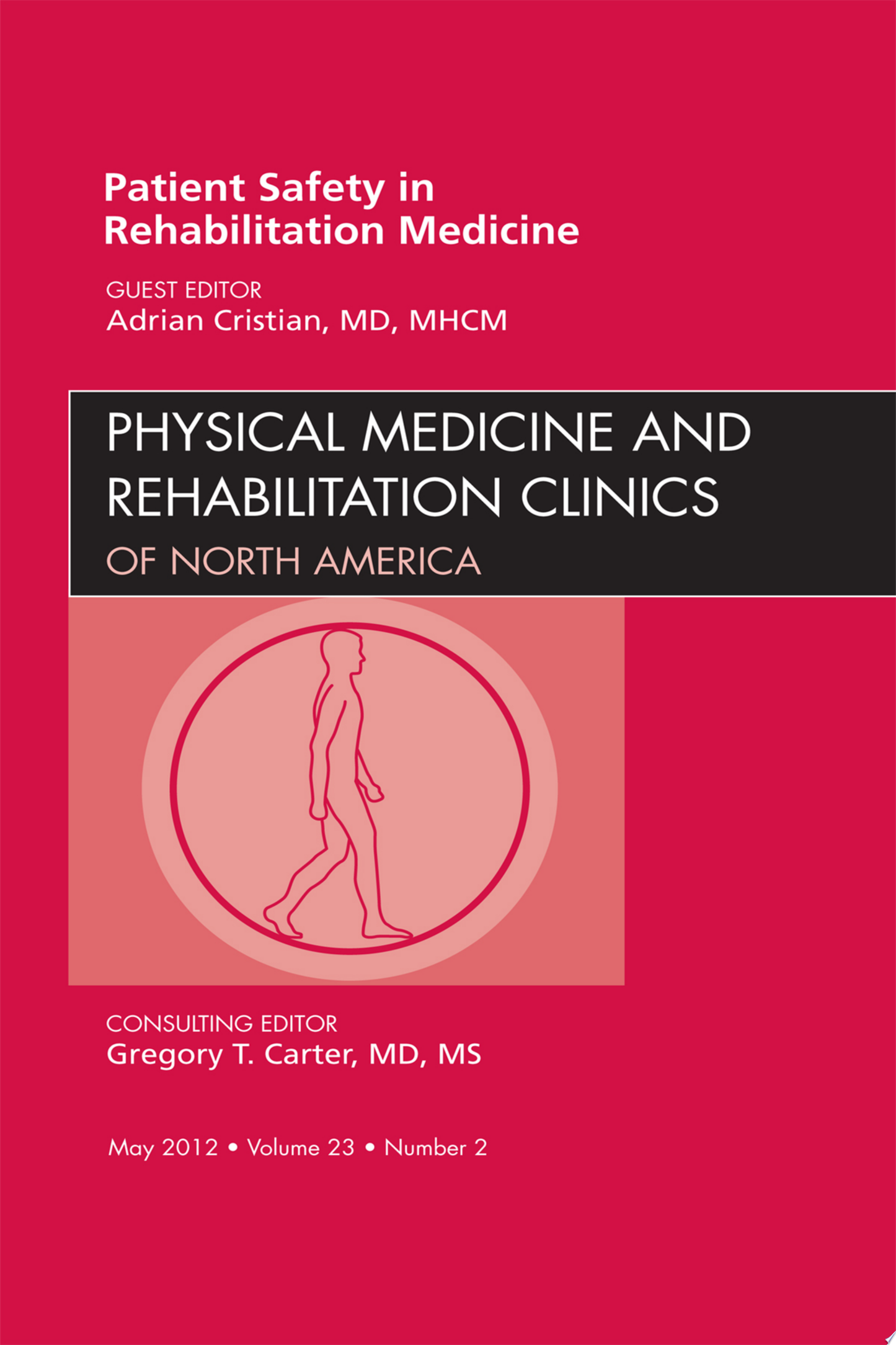 Patient Safety in Rehabilitation Medicine, An Issue of Physical Medicine and Rehabilitation Clinics (The Clinics: Orthopedics)