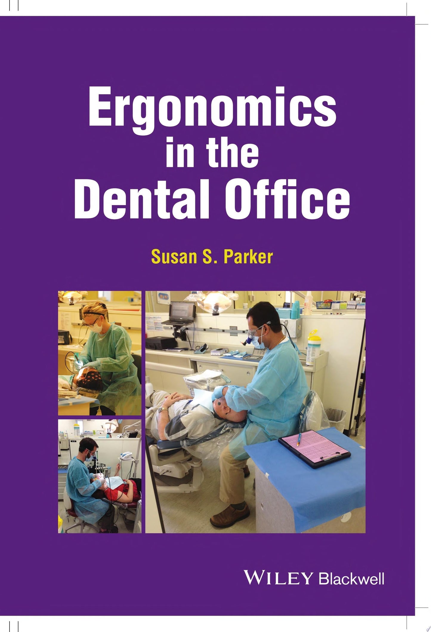 Ergonomics in the Dental Office