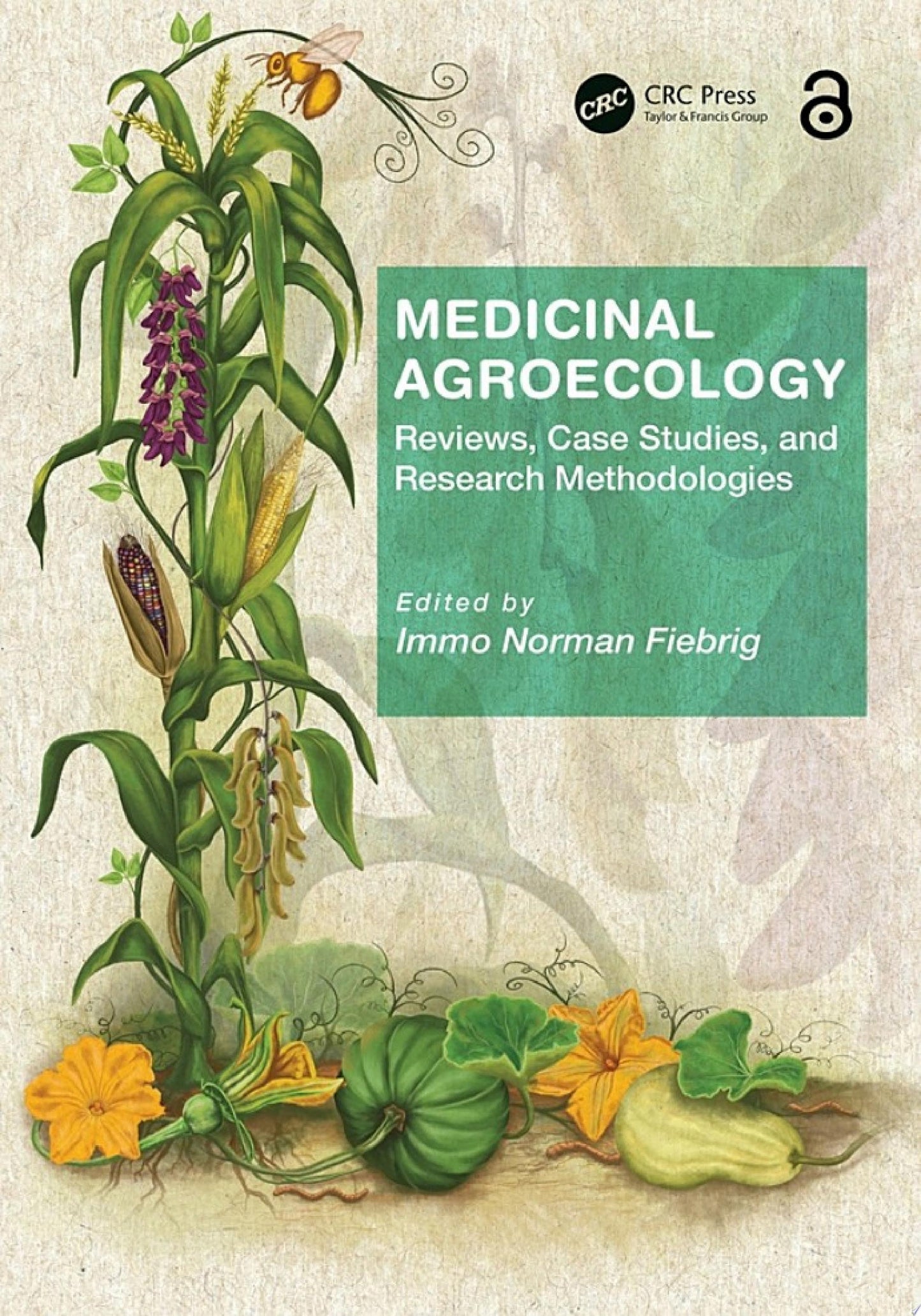 Medicinal Agroecology: Reviews, Case Studies and Research Methodologies