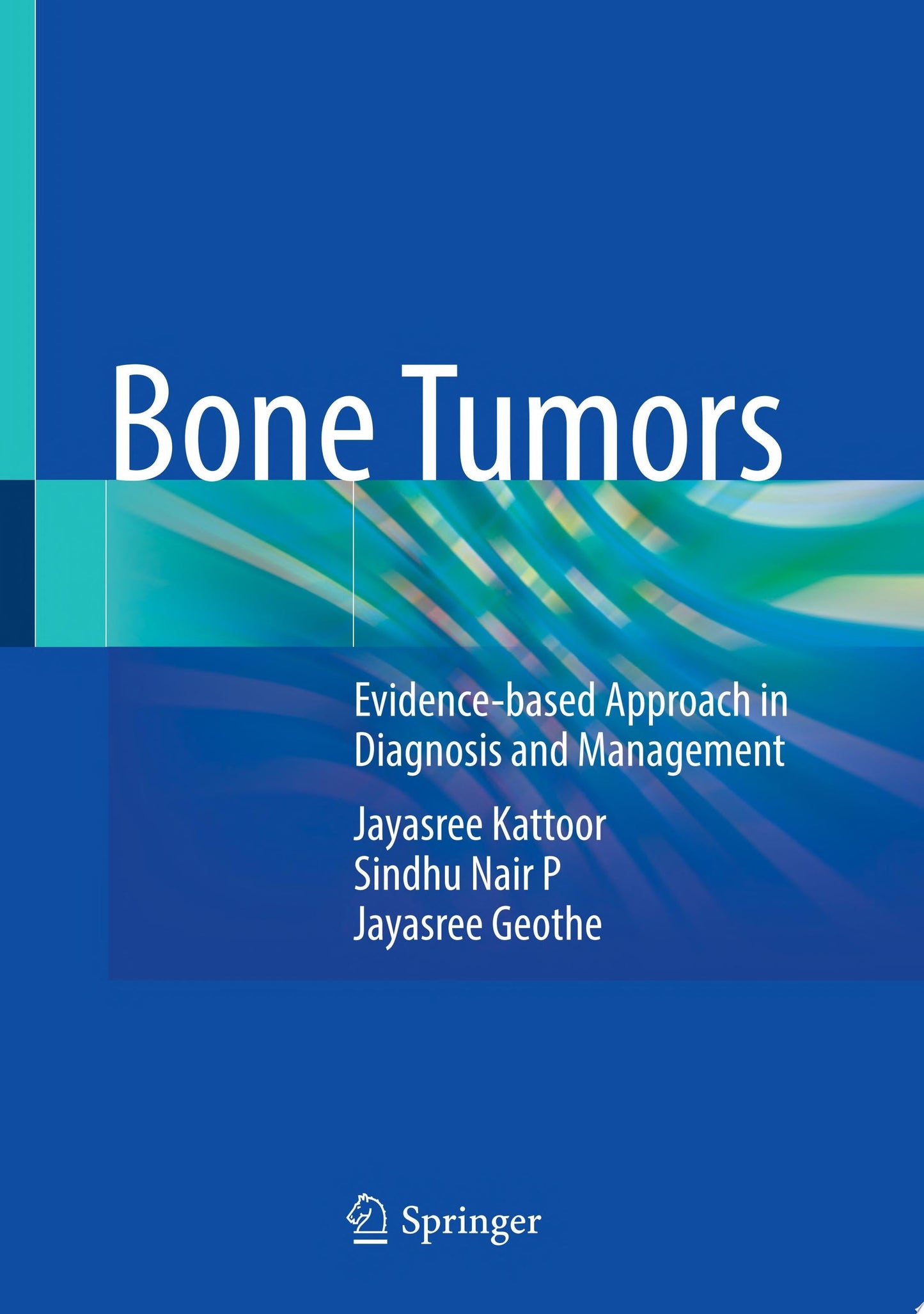 Bone Tumors: Evidence-based Approach in Diagnosis and Management