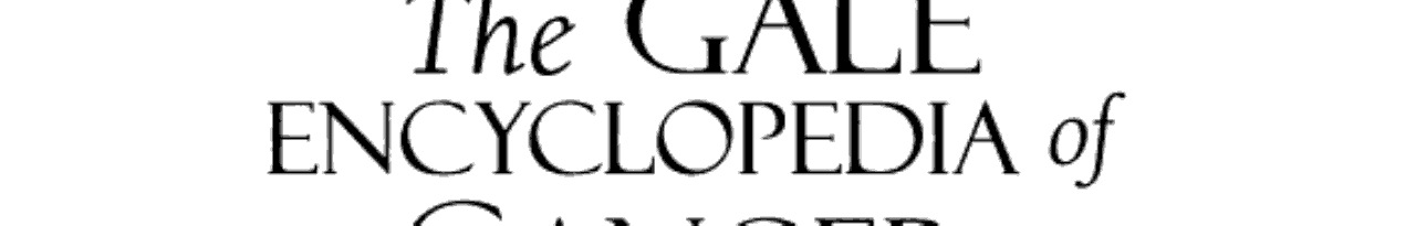 Gale Encyclopedia of Cancer, 4th Edition