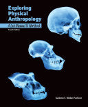 Exploring Physical Anthropology: Lab Manual and Workbook, 4th Edition
