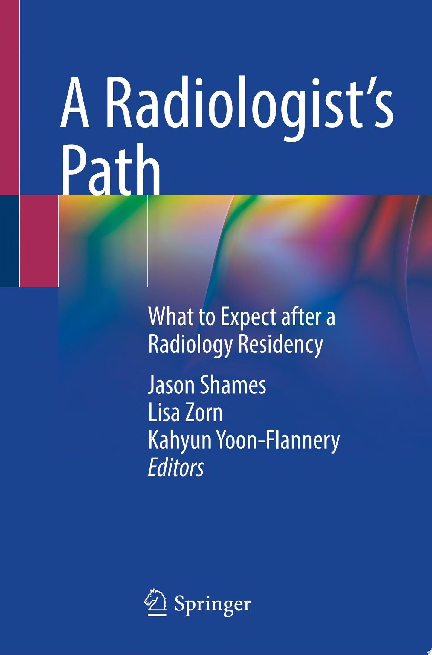 A Radiologist’s Path: What to Expect after a Radiology Residency