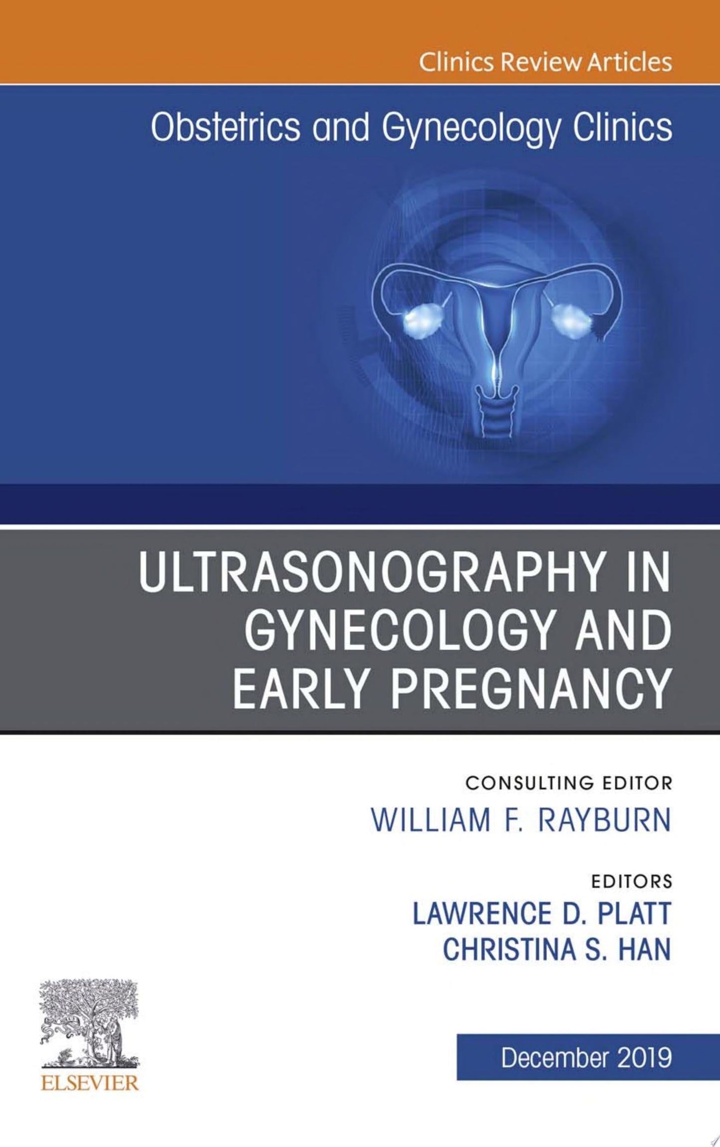 Ultrasonography in Gynecology and Early Pregnancy, An Issue of Obstetrics and Gynecology Clinics