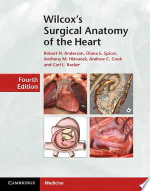 Wilcox’s Surgical Anatomy of the Heart, 4th Edition