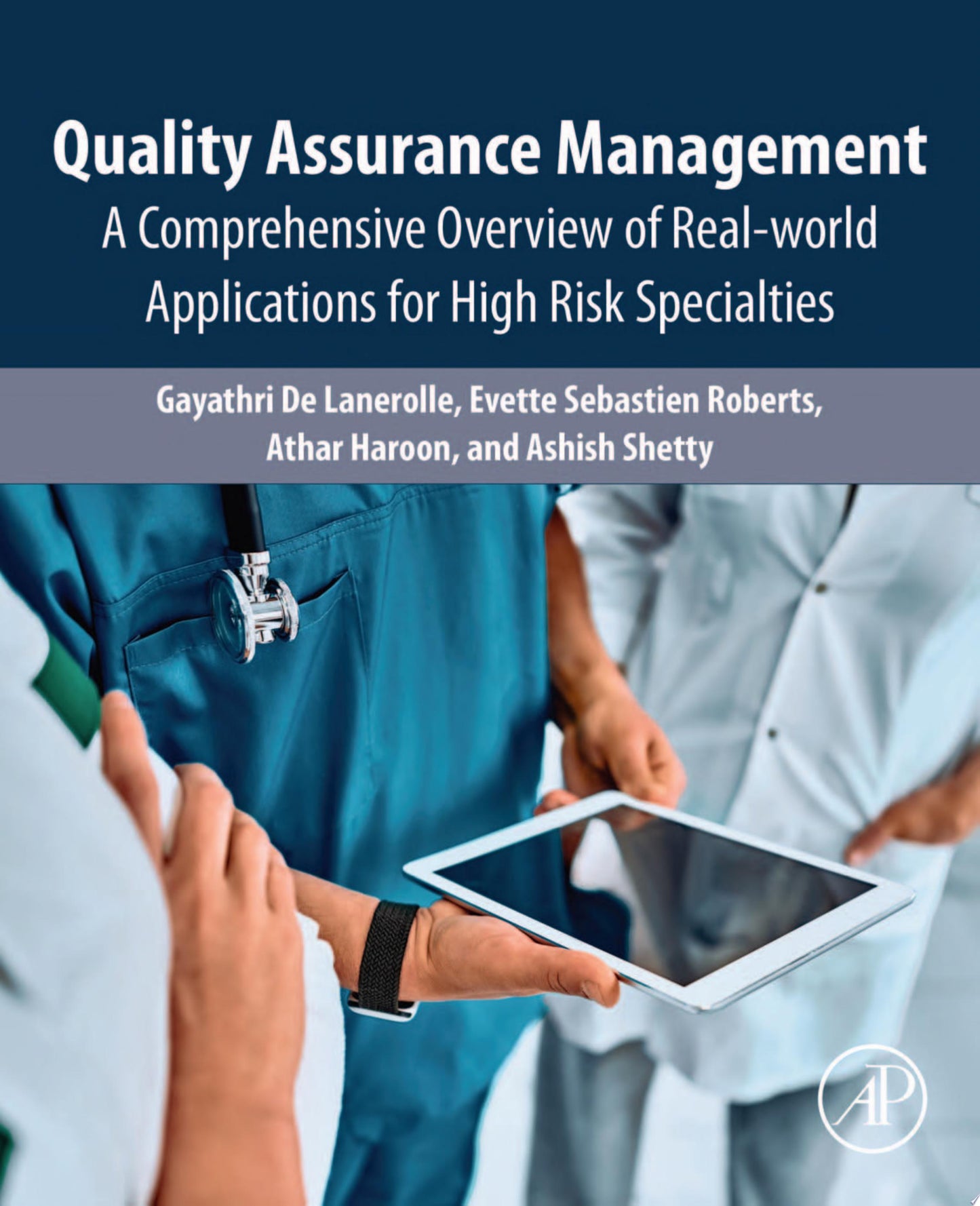 Quality Assurance Management: A Comprehensive Overview of Real-World Applications for High Risk Specialties