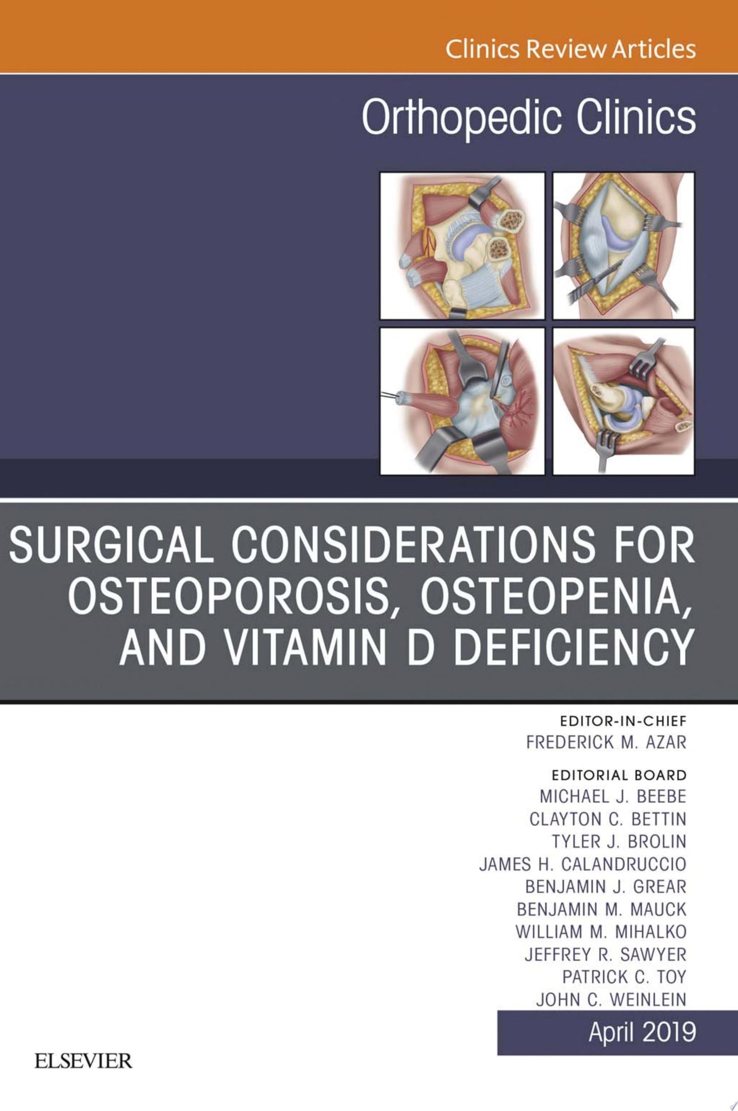 Surgical Considerations for Osteoporosis, Osteopenia, and Vitamin D Deficiency, An Issue of Orthopedic Clinics (Volume 50-2) (The Clinics: Orthopedics, Volume 50-2)