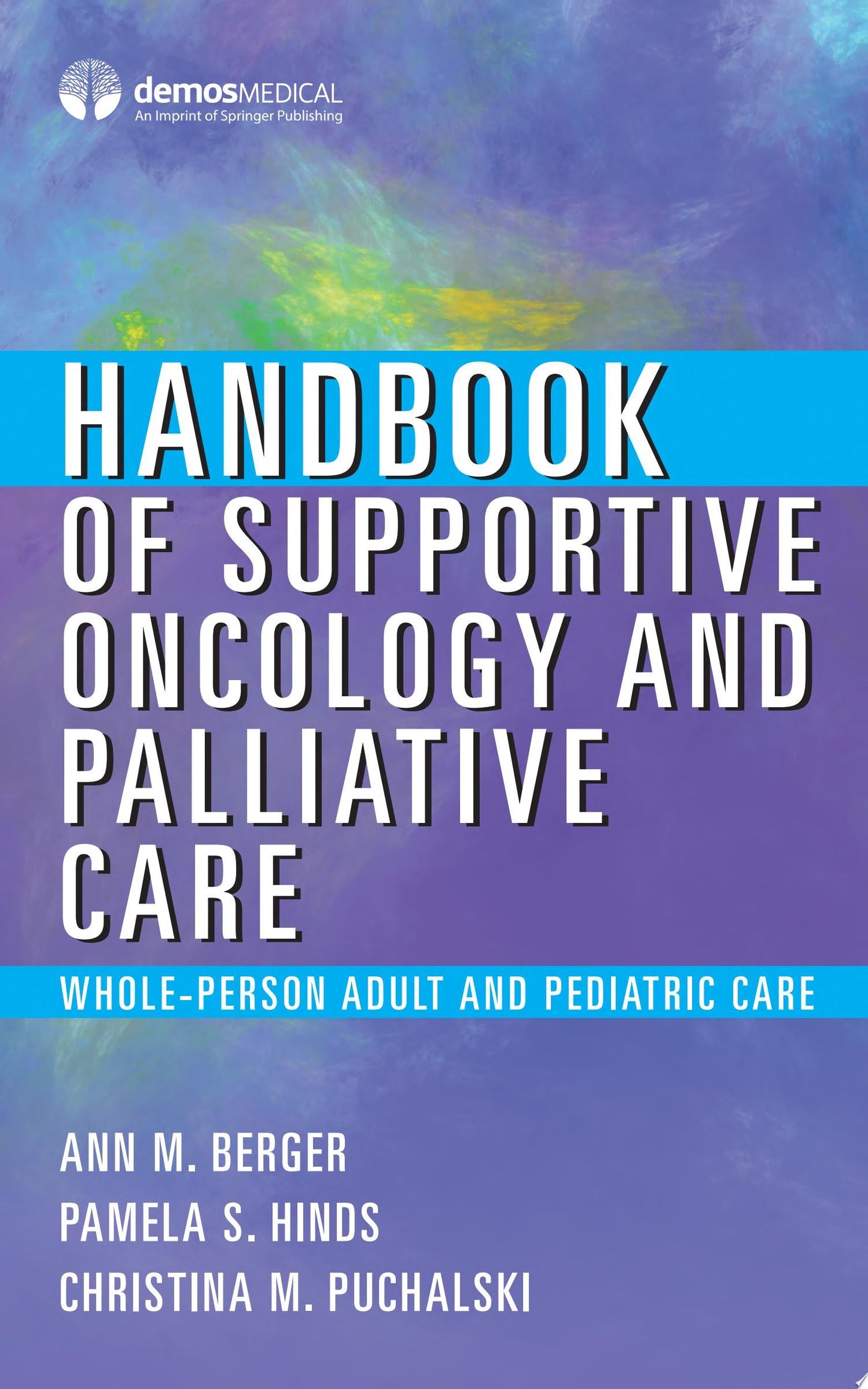 Handbook of Supportive Oncology and Palliative Care: Whole-Person and Value-based Care