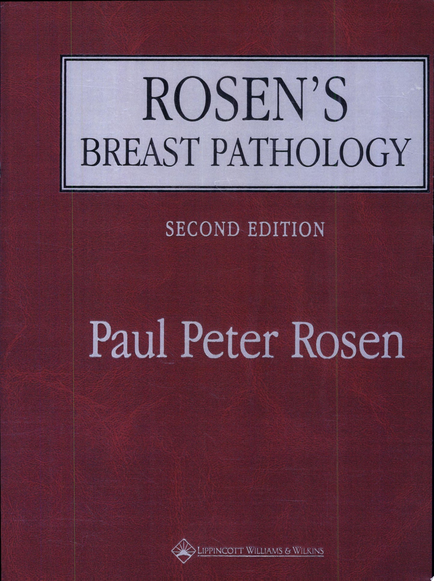 Rosen’s Breast Pathology, 4th Edition