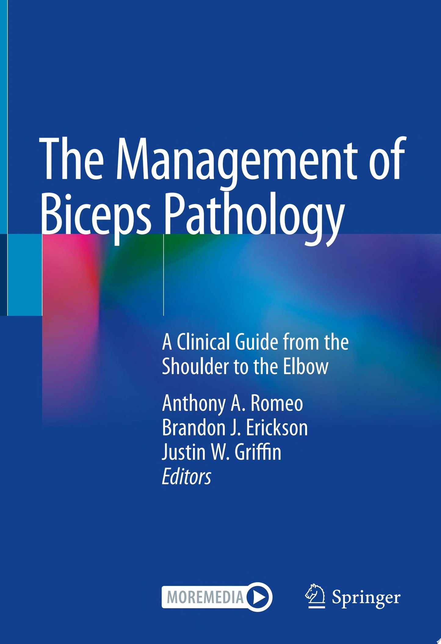 The Management of Biceps Pathology: A Clinical Guide from the Shoulder to the Elbow