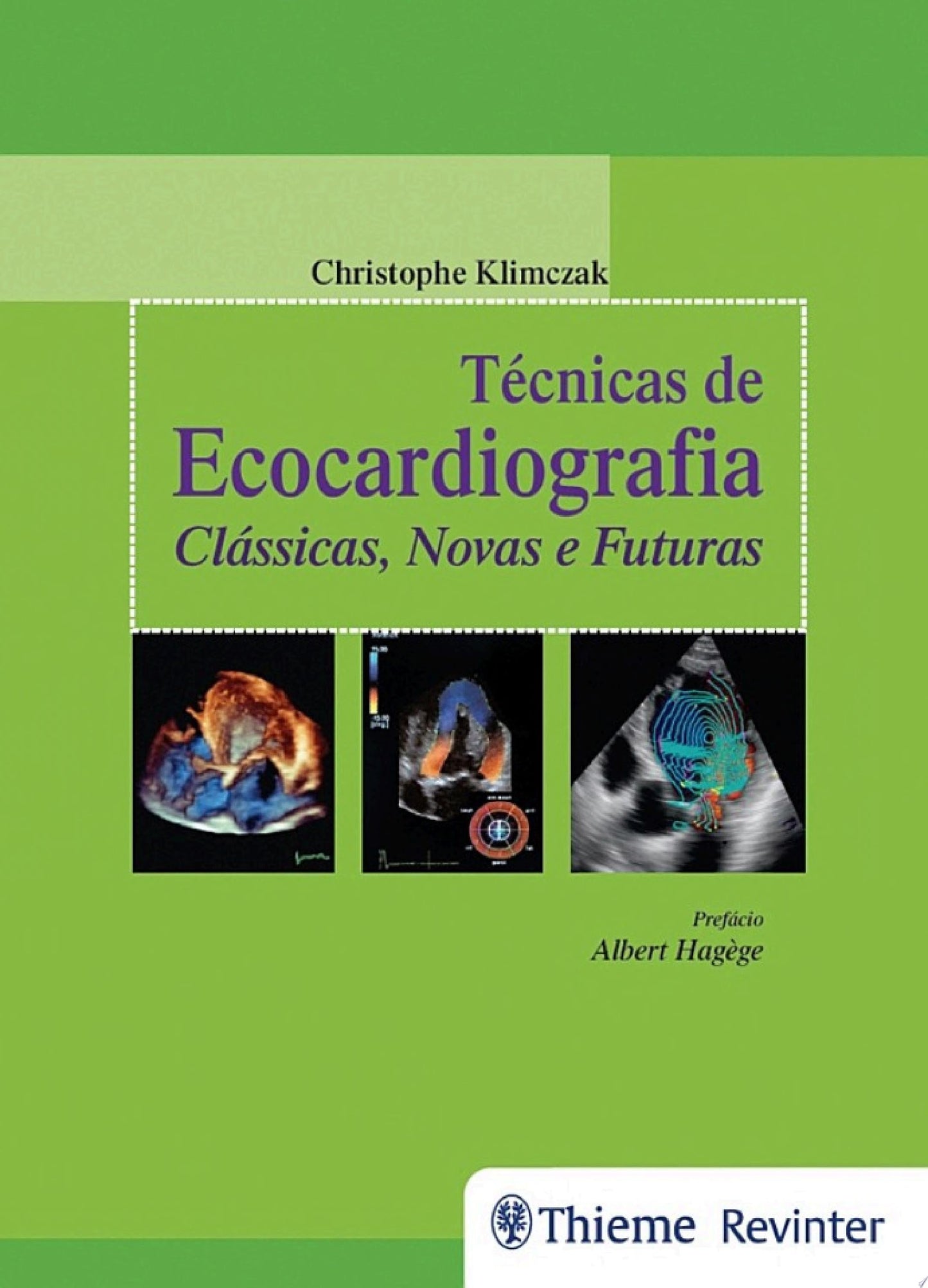 Técnicas de Ecocardiografia: Clássicas, Novas e Futuras, 1ª edição