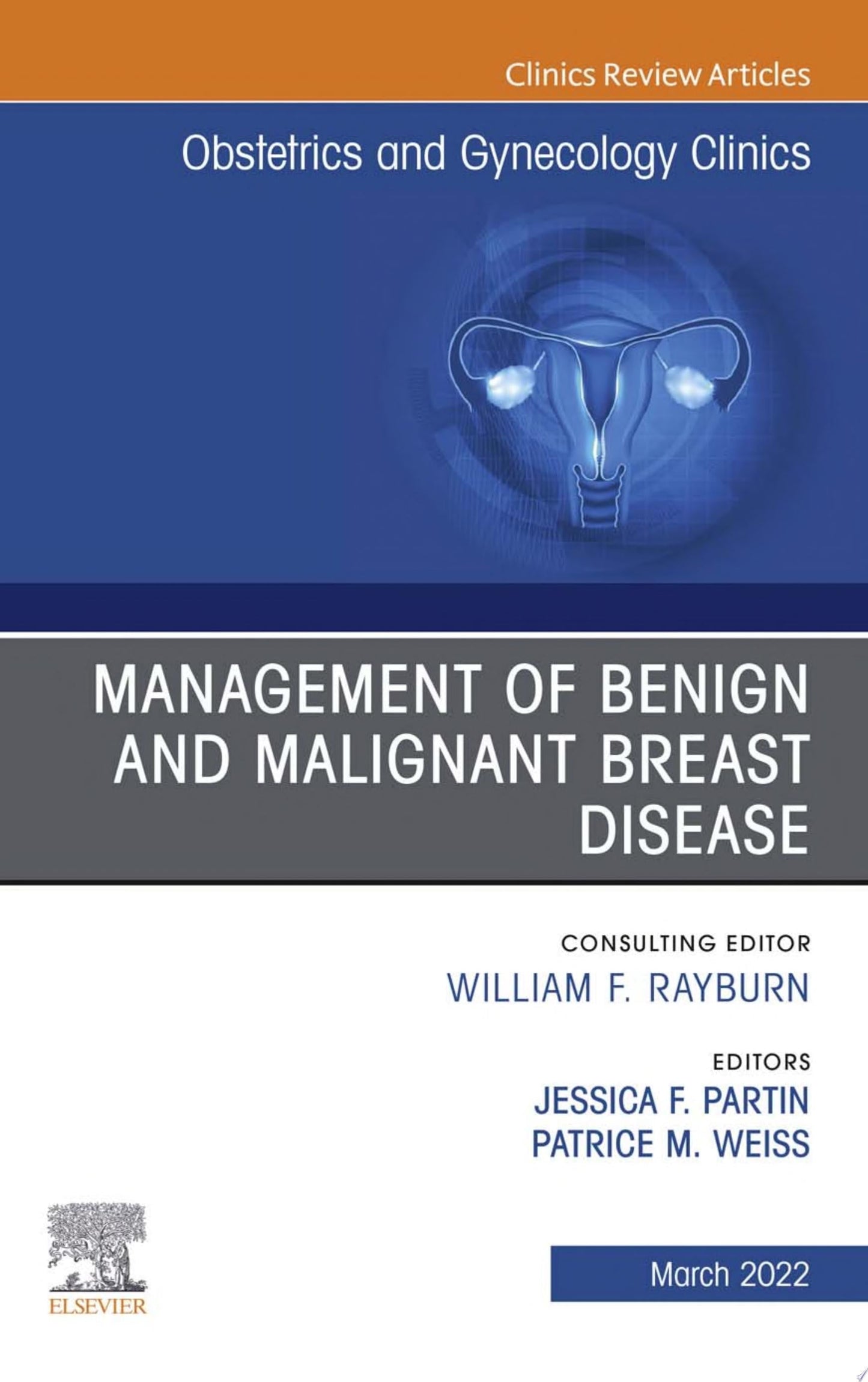 Management of Benign and Malignant Breast Disease, An Issue of Obstetrics and Gynecology Clinics