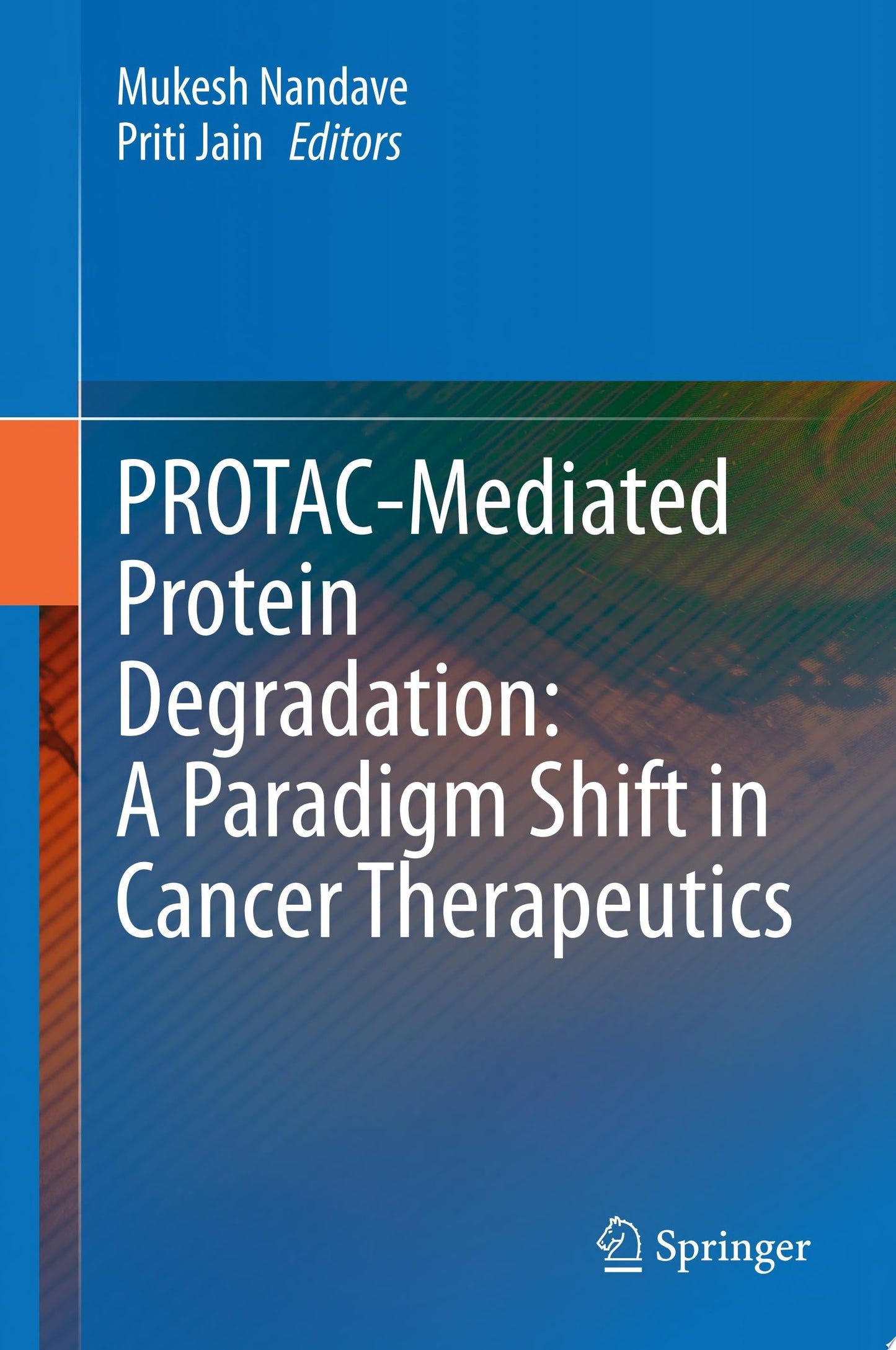 PROTAC-Mediated Protein Degradation: A Paradigm Shift in Cancer Therapeutics