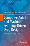 Computer-Aided and Machine Learning-Driven Drug Design: From Theory to Applications