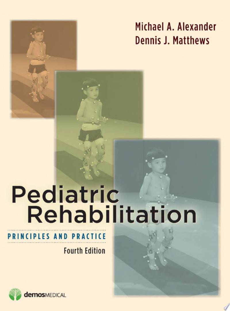 Pediatric Rehabilitation: Principles and Practices