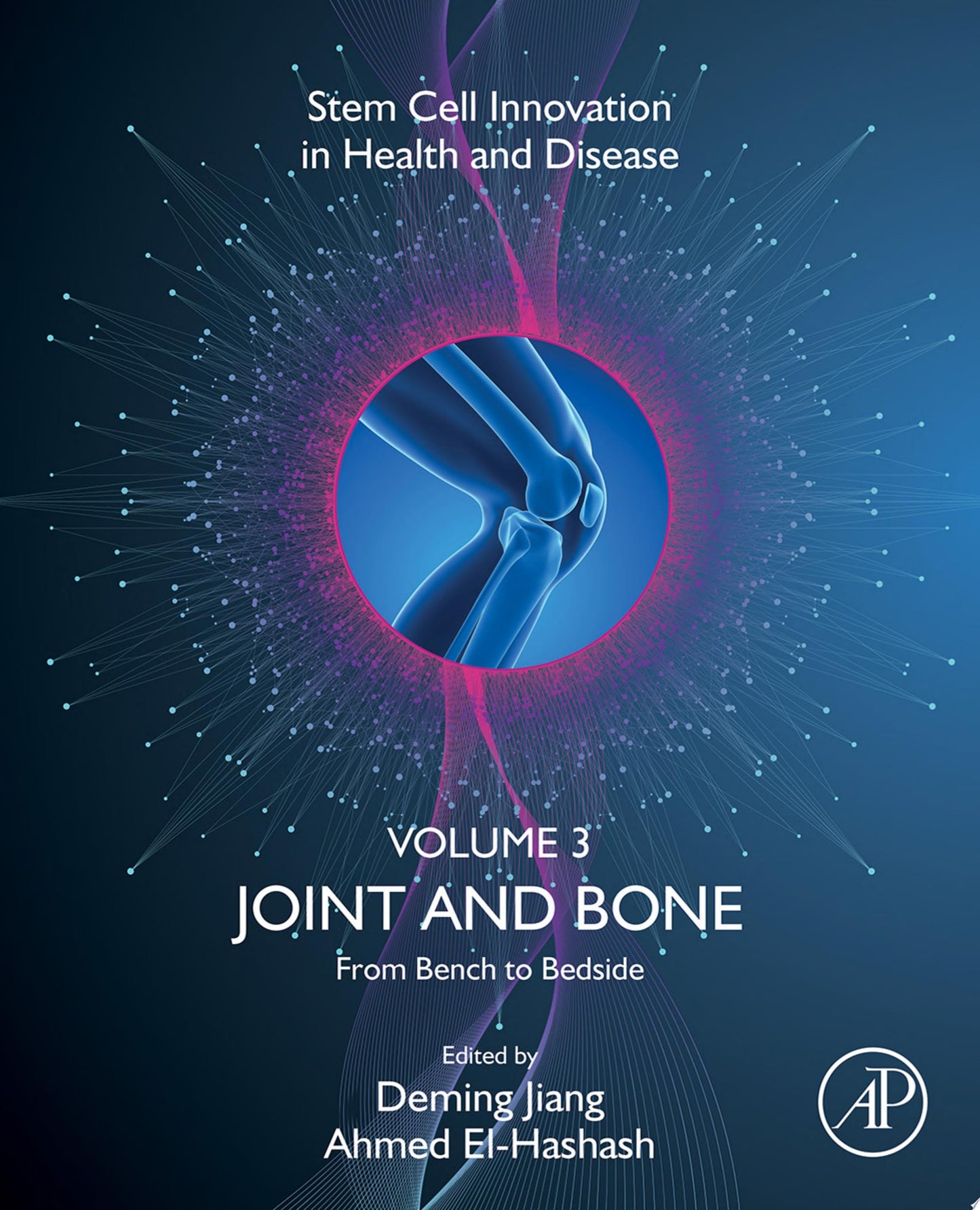 Joint and Bone: From Bench to Bedside, (Volume 3) (Stem Cell Innovation in Health & Disease, Volume 3)