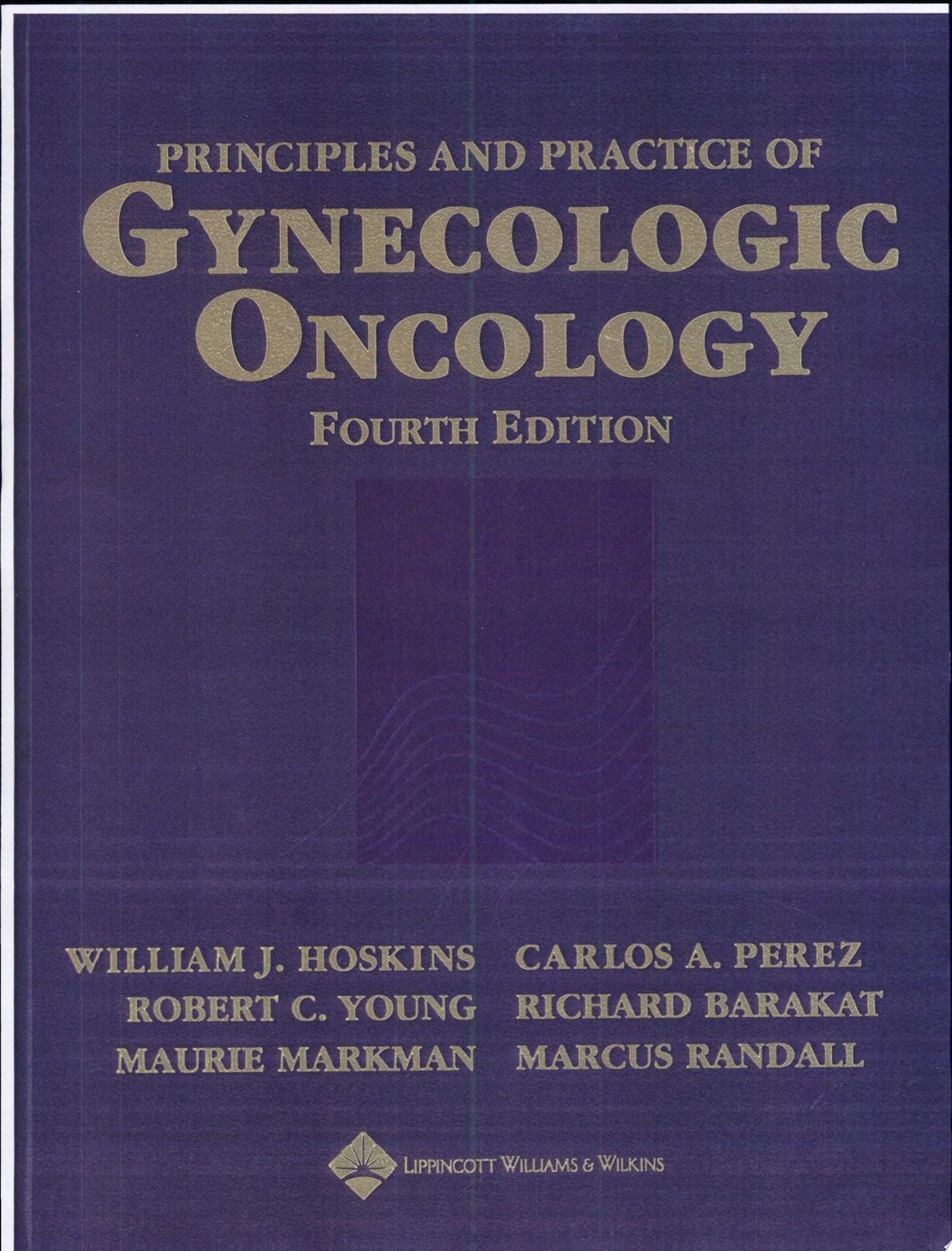 Principles and Practice of Gynecologic Oncology