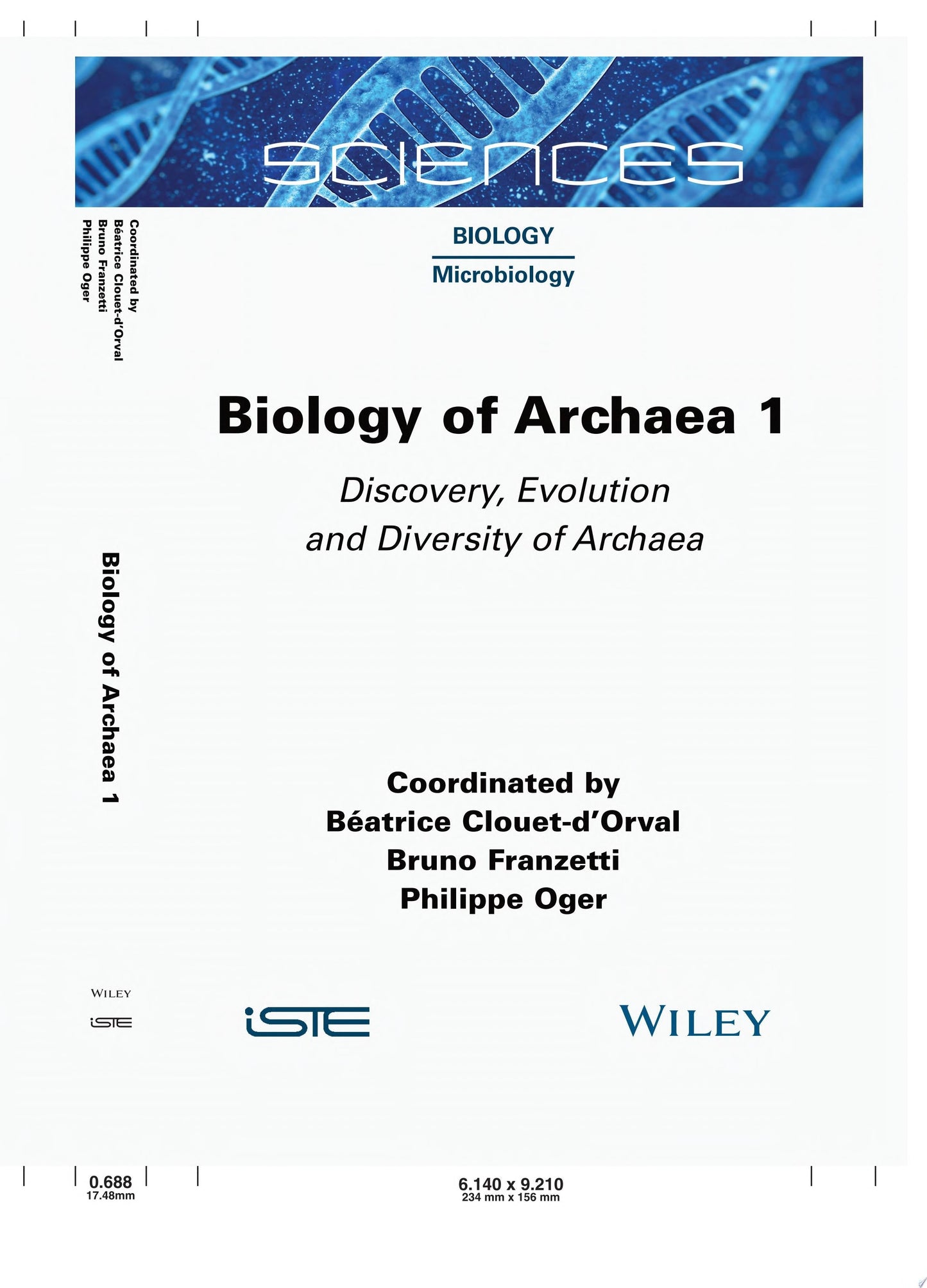 Biology of Archaea, Volume 1: Discovery, Evolution and Diversity of Archaea