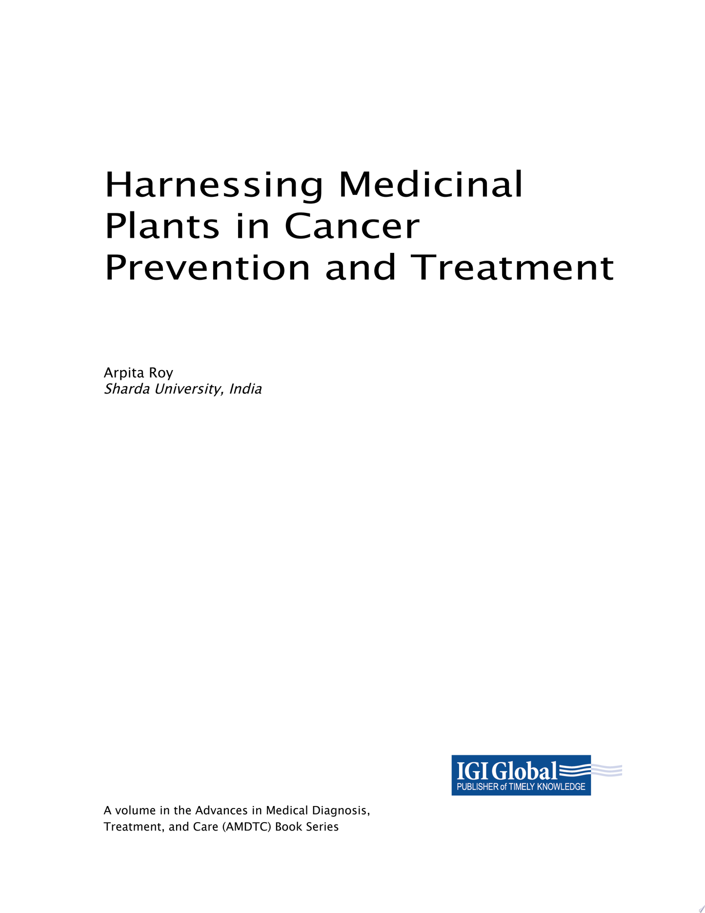 Harnessing Medicinal Plants in Cancer Prevention and Treatment