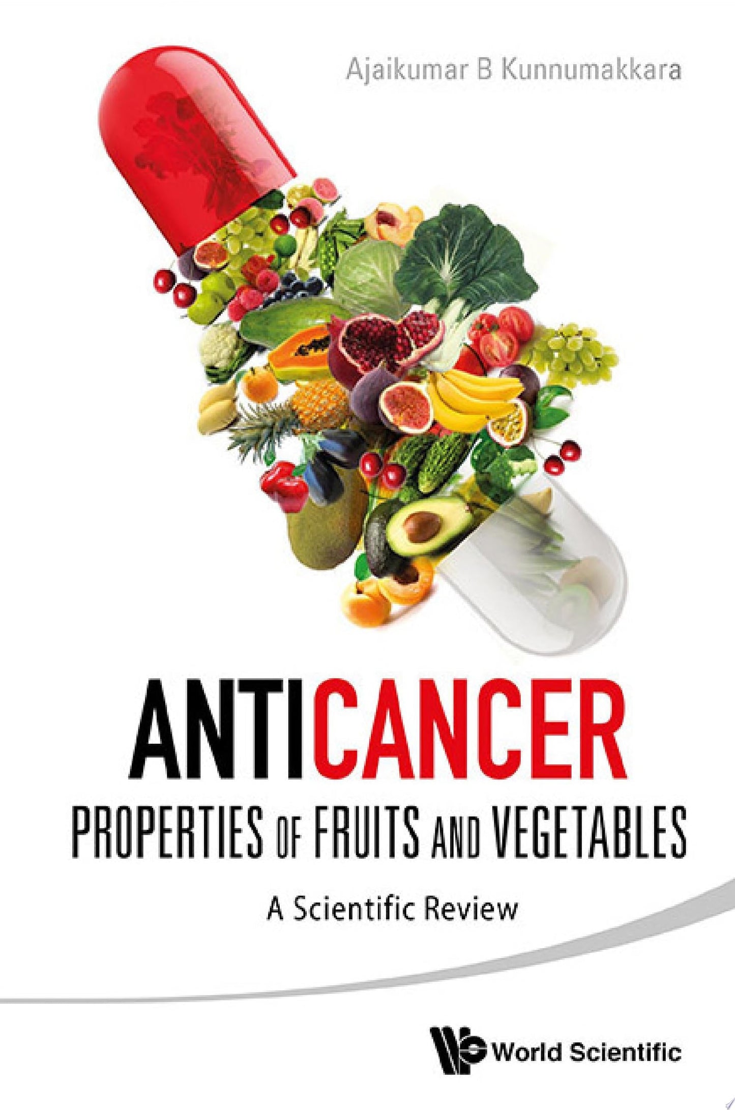 Anticancer Properties of Fruits and Vegetables :A Scientific Review