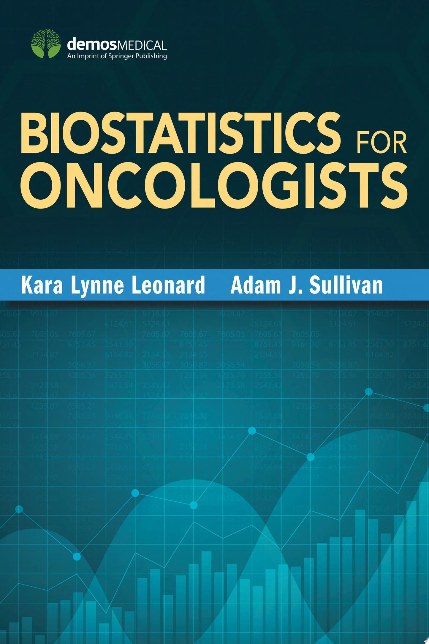 Biostatistics for Oncologists