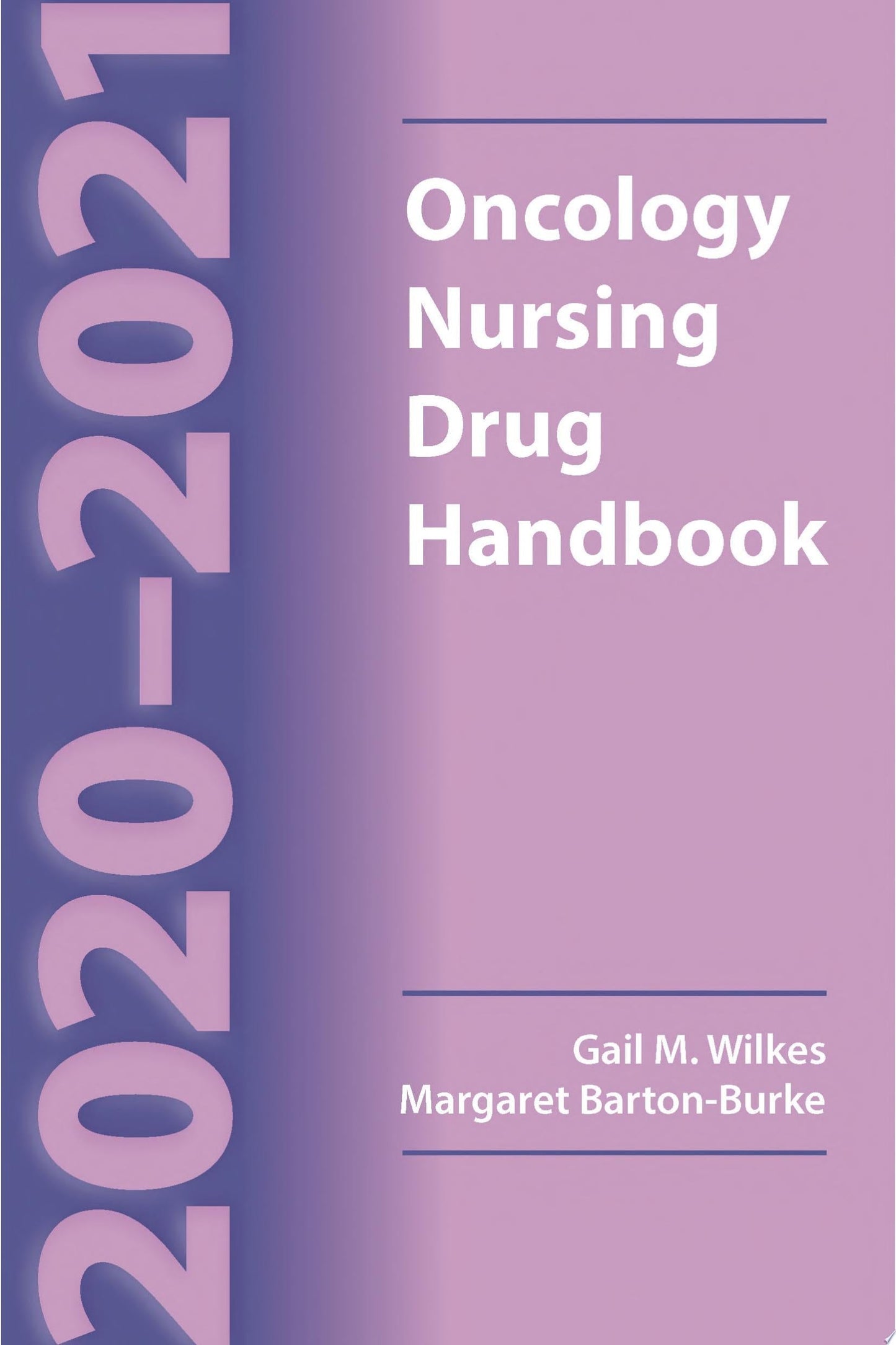 2020-2021 Oncology Nursing Drug Handbook