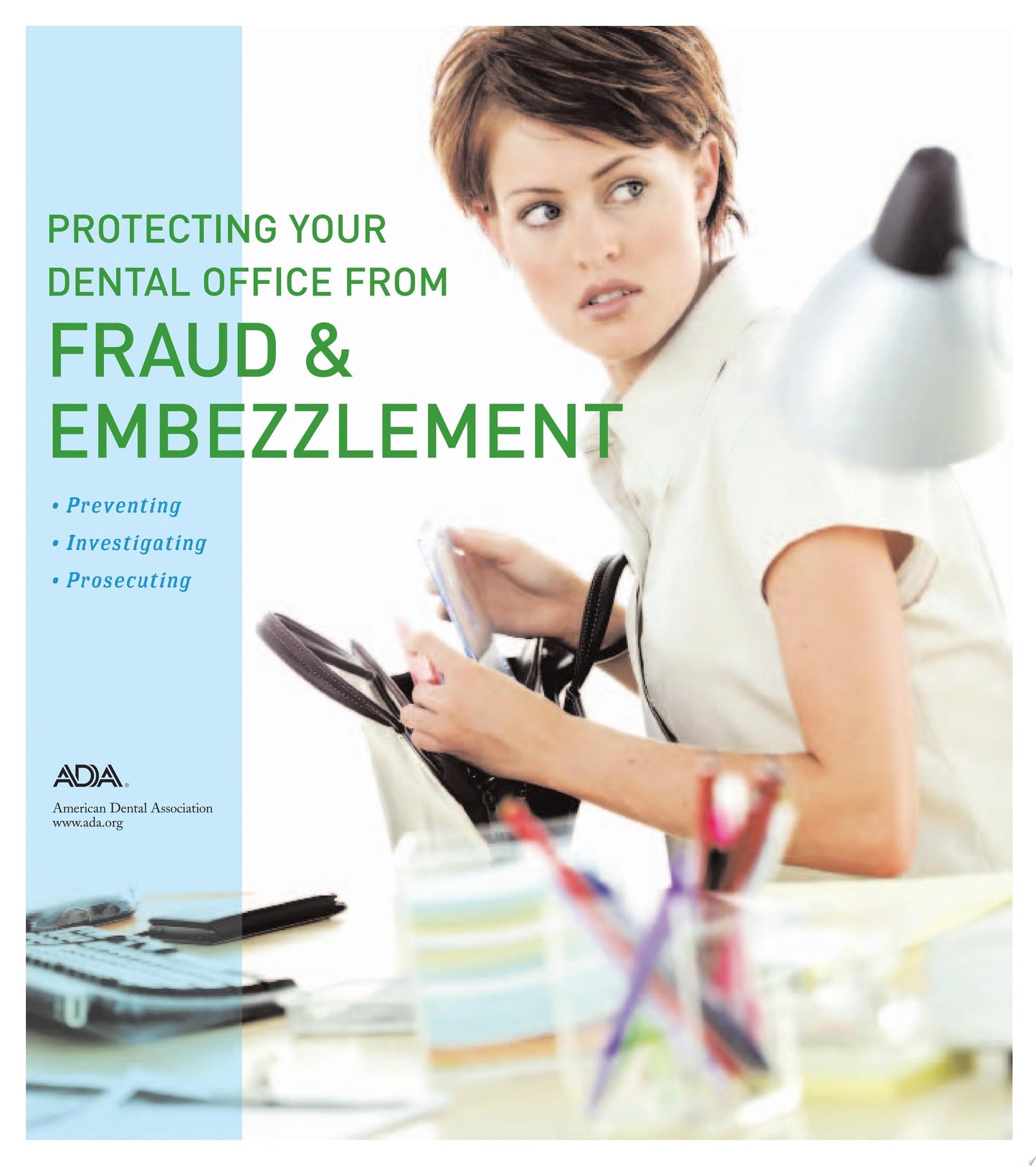 Protecting Your Dental Office from Fraud and Embezzlement