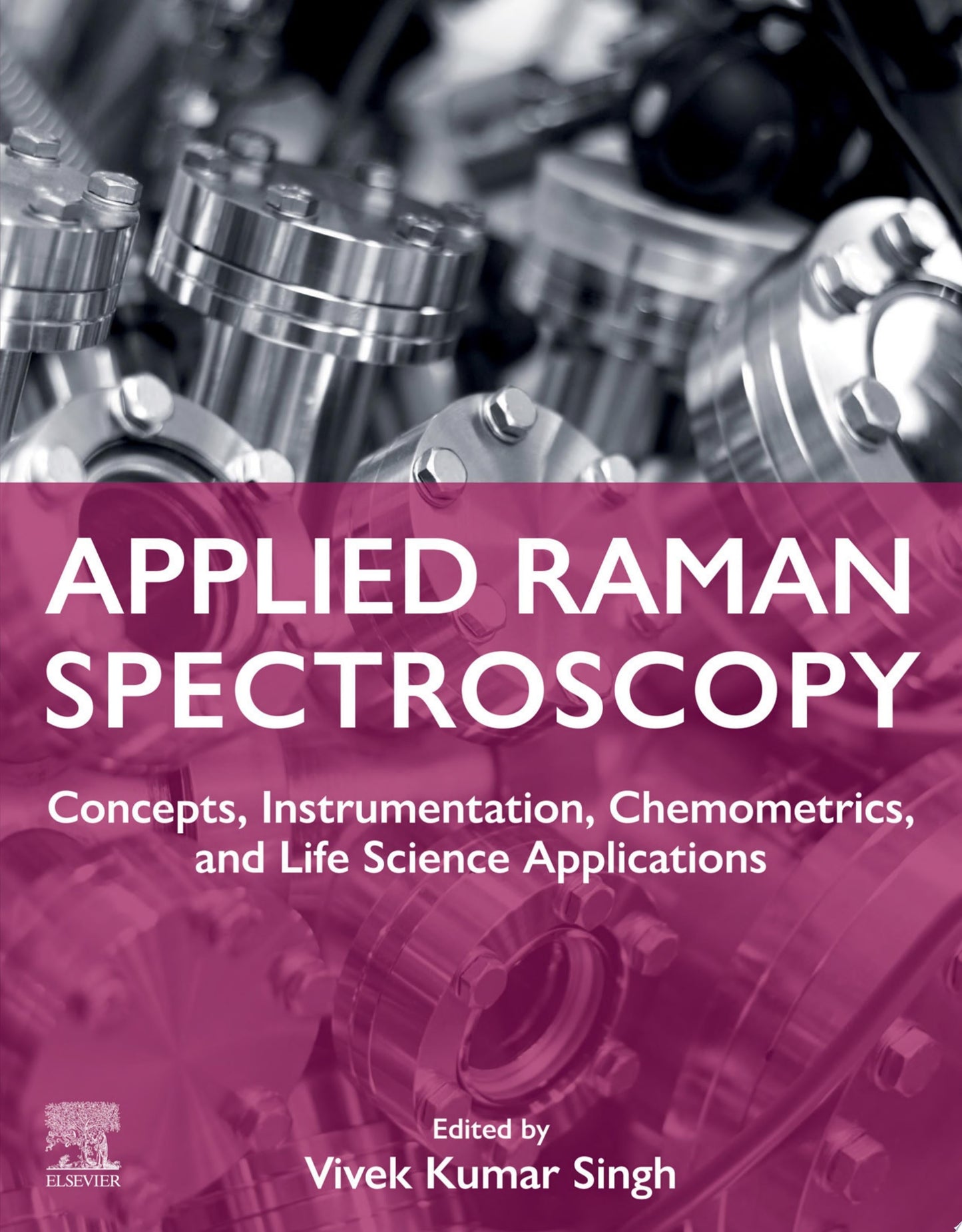Applied Raman Spectroscopy: Concepts, Instrumentation, Chemometrics, and Life Science Applications
