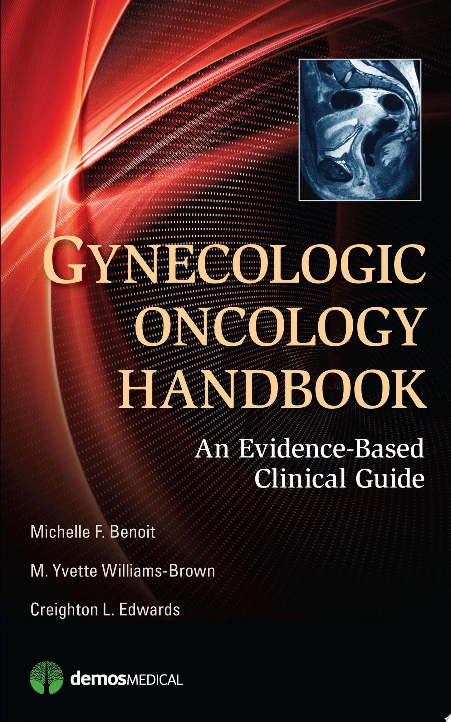 Gynecologic Oncology Handbook: An Evidence-Based Clinical Guide