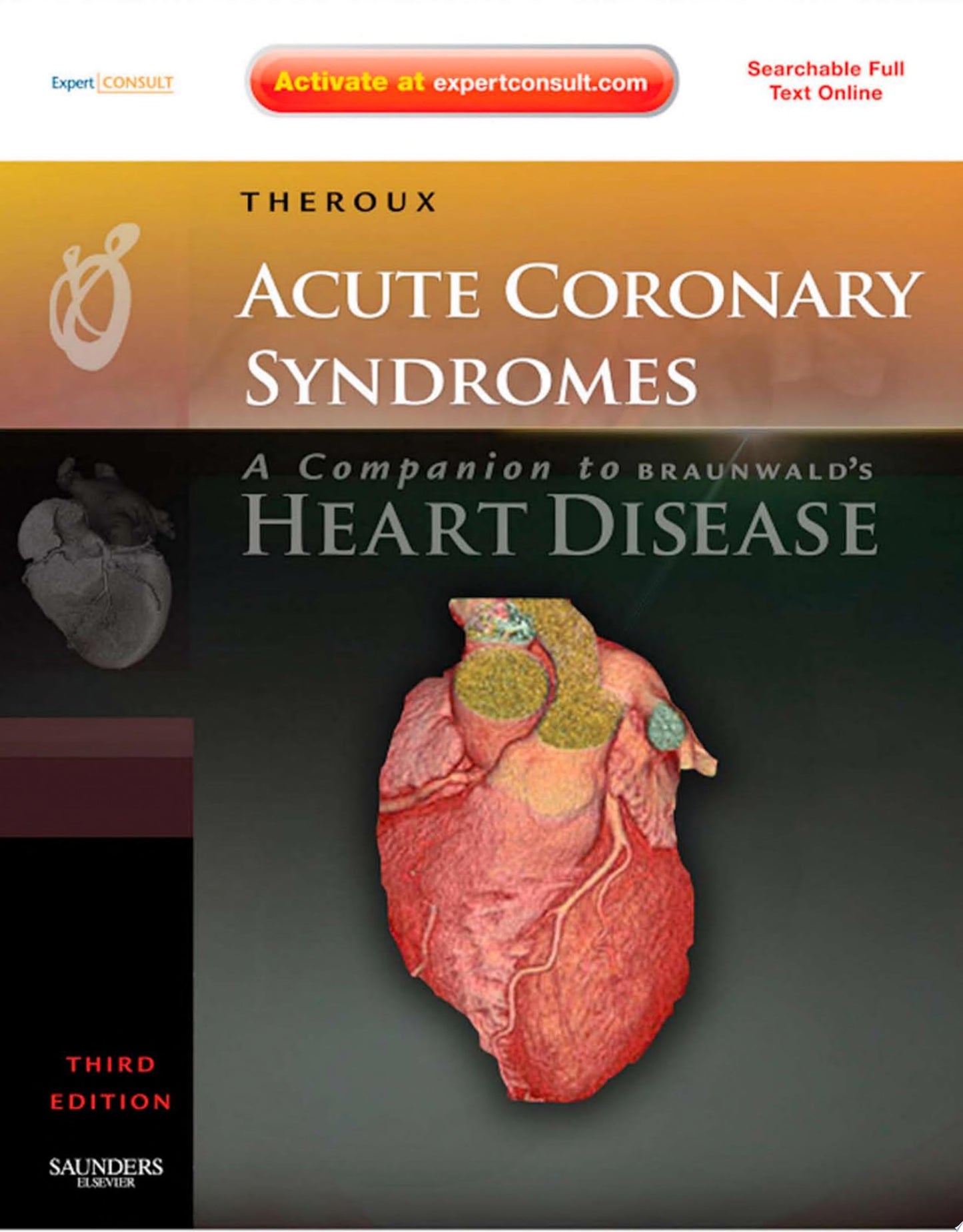 Acute Coronary Syndromes: A Companion to Braunwald’s Heart Disease, 2nd Edition