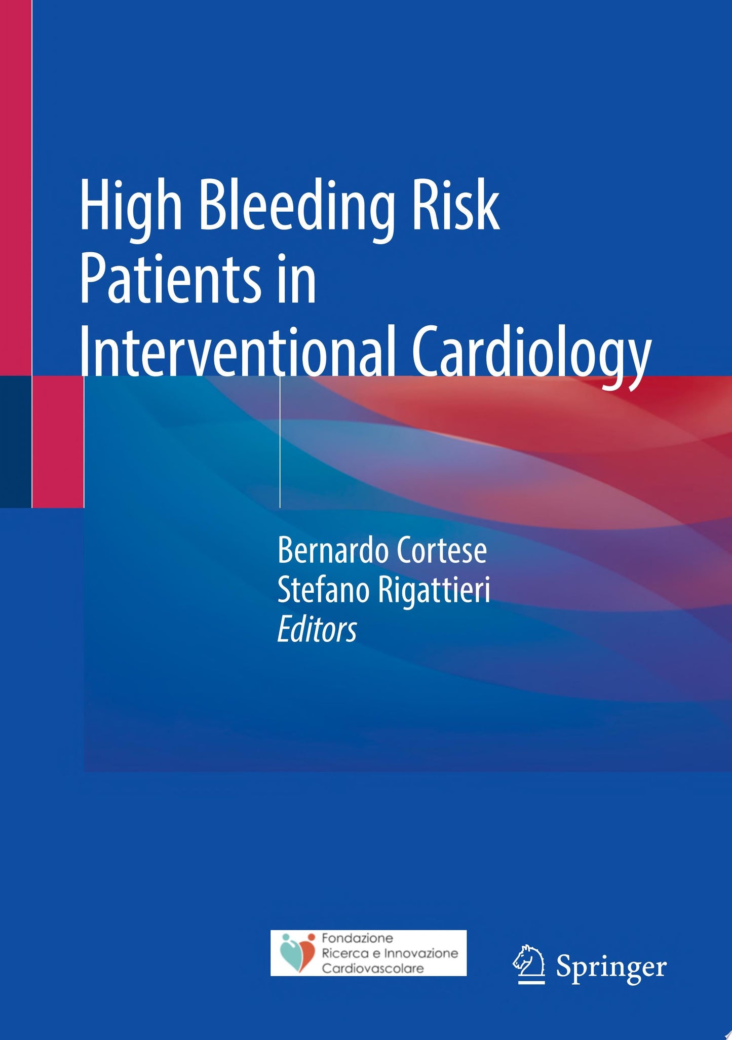 High Bleeding Risk Patients in Interventional Cardiology