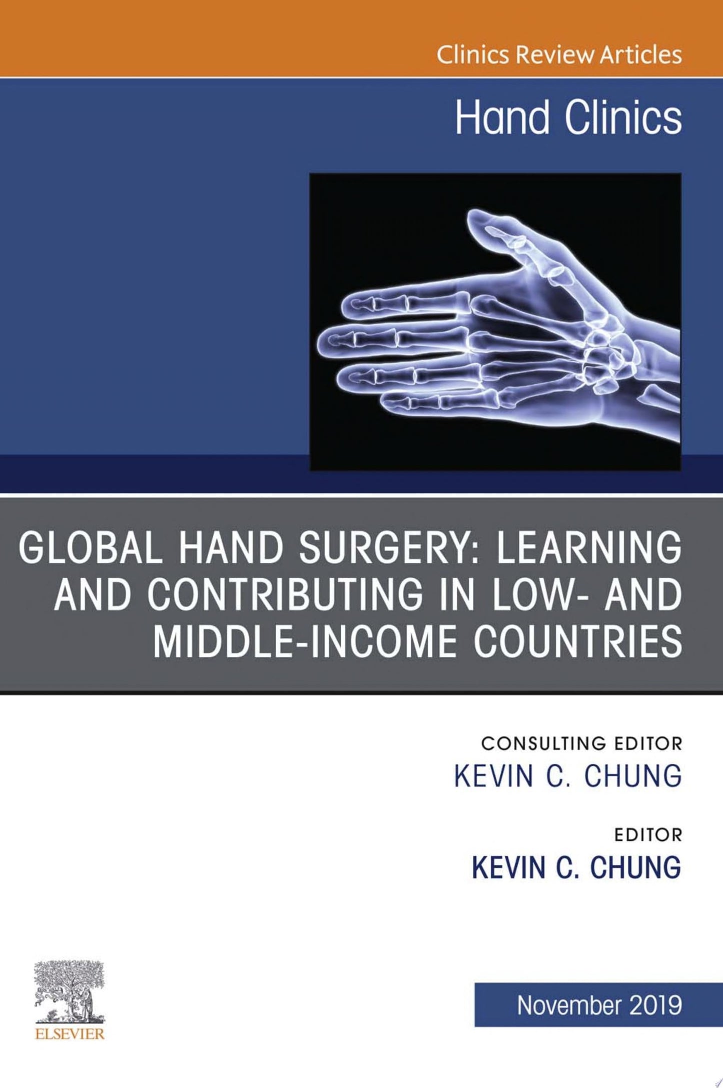 Global Hand Surgery: Learning and Contributing in Low- and Middle-Income Countries (Volume 35-4) (The Clinics: Orthopedics, Volume 35-4)