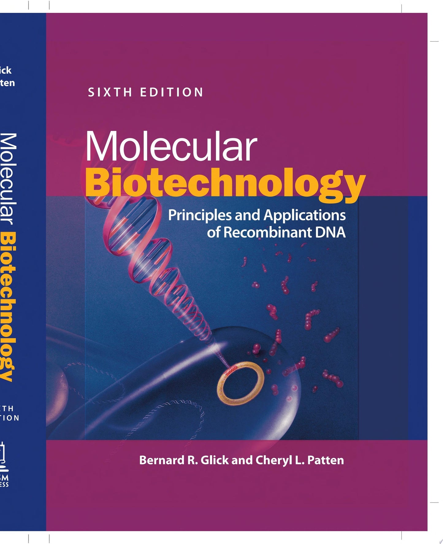Molecular Biotechnology: Principles and Applications of Recombinant DNA, 6th Edition